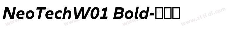 NeoTechW01 Bold字体转换 NeoTechW01 Bold字体转换